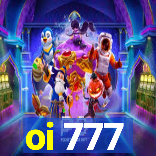 oi 777