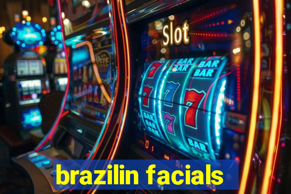 brazilin facials