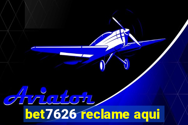 bet7626 reclame aqui