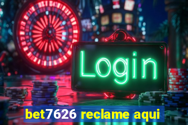 bet7626 reclame aqui