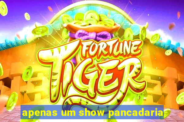 apenas um show pancadaria