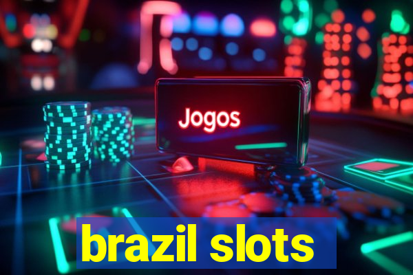 brazil slots