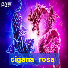 cigana rosa vermelha historia