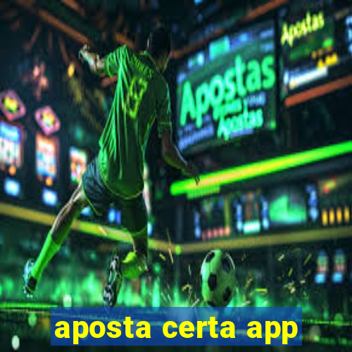 aposta certa app