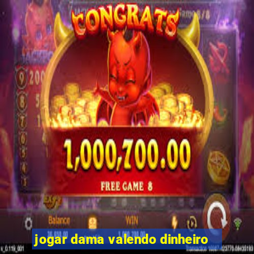 jogar dama valendo dinheiro