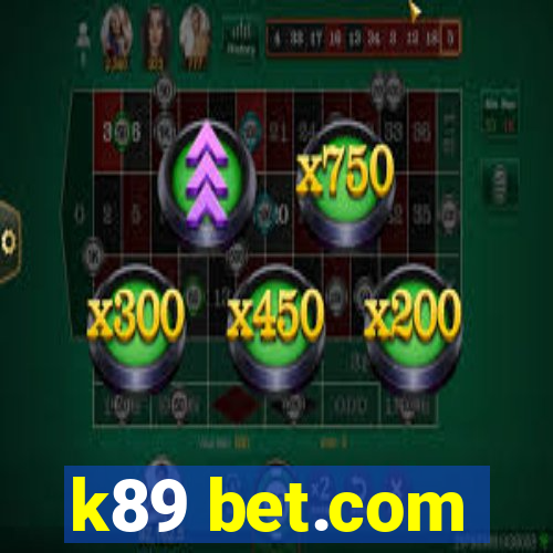 k89 bet.com