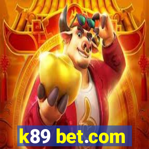 k89 bet.com