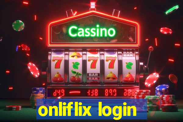 onliflix login