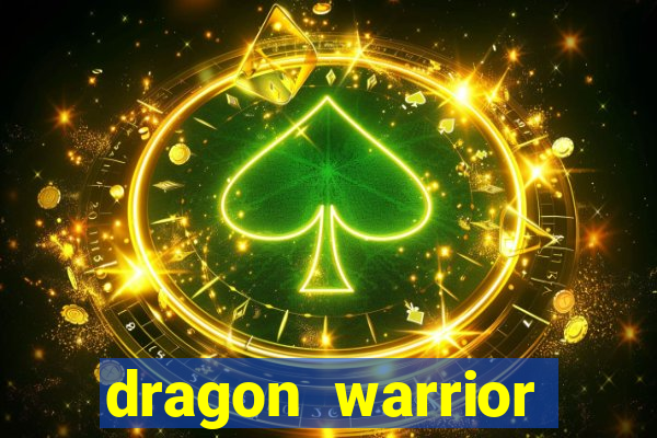 dragon warrior legend champion dinheiro infinito 2024