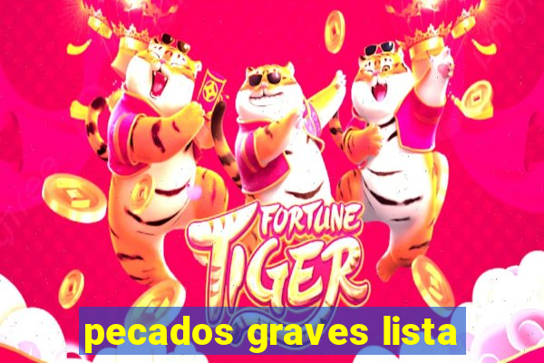 pecados graves lista