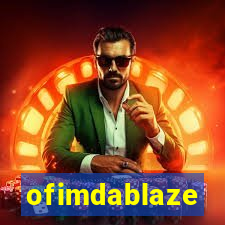 ofimdablaze