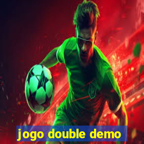 jogo double demo