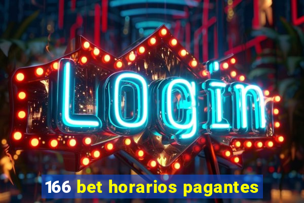 166 bet horarios pagantes