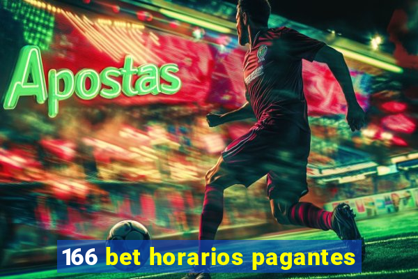 166 bet horarios pagantes