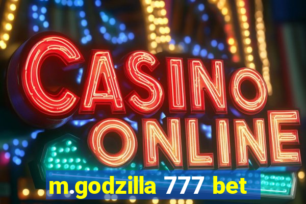 m.godzilla 777 bet