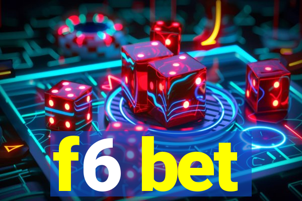 f6 bet