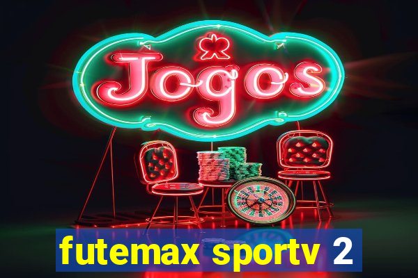 futemax sportv 2