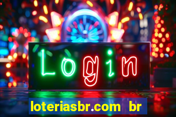 loteriasbr.com br site oficial