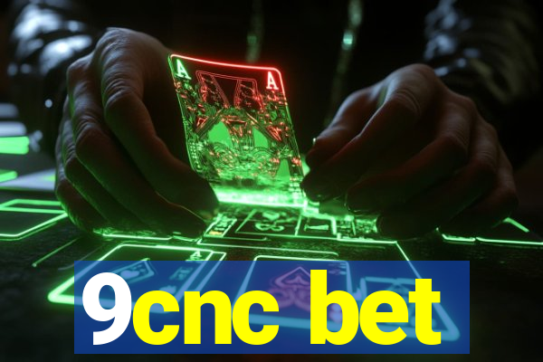 9cnc bet