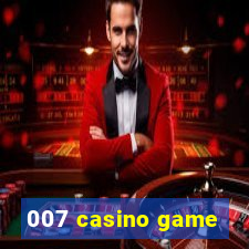 007 casino game