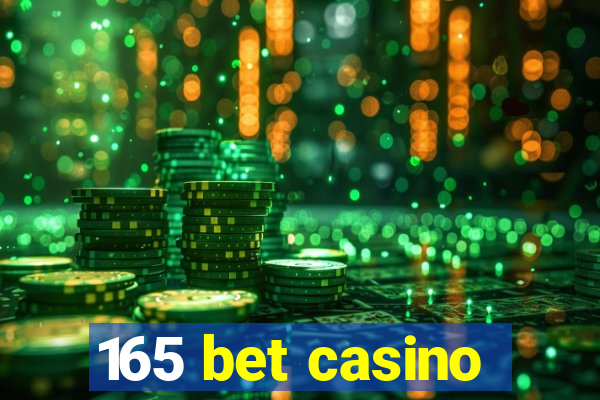 165 bet casino