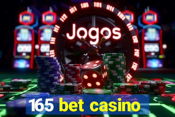 165 bet casino