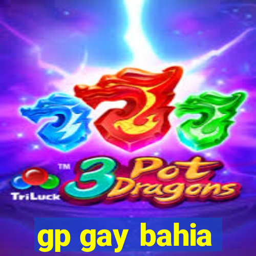 gp gay bahia