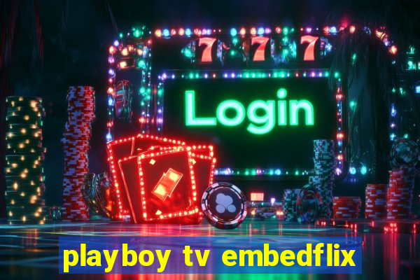 playboy tv embedflix