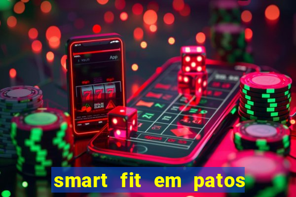 smart fit em patos de minas