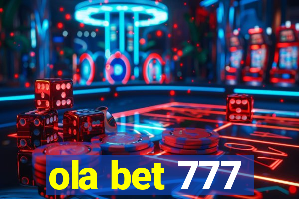 ola bet 777