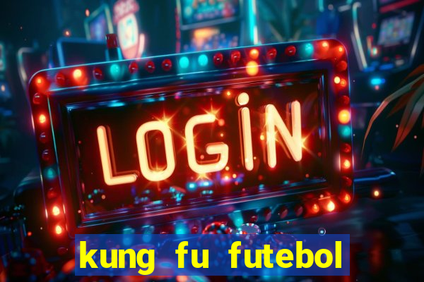 kung fu futebol clube assistir