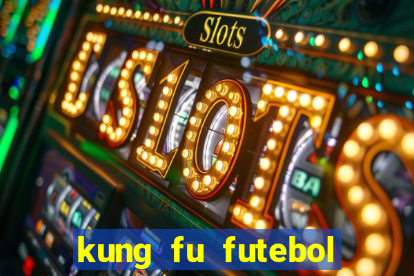 kung fu futebol clube assistir