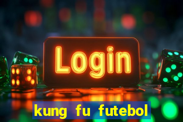 kung fu futebol clube assistir