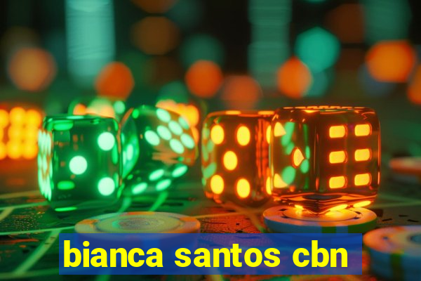 bianca santos cbn