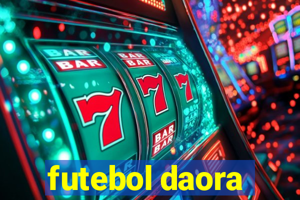 futebol daora