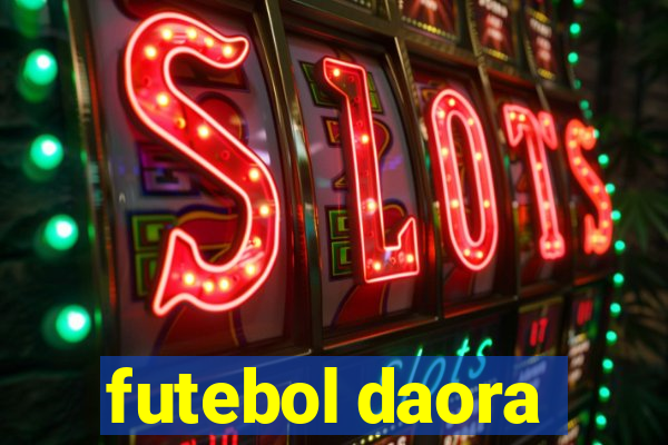 futebol daora