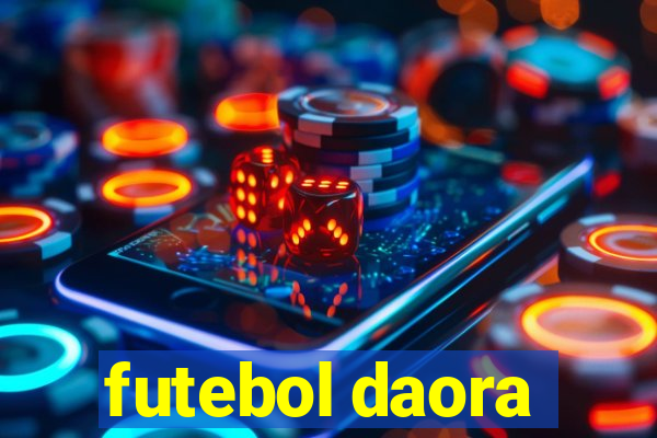 futebol daora