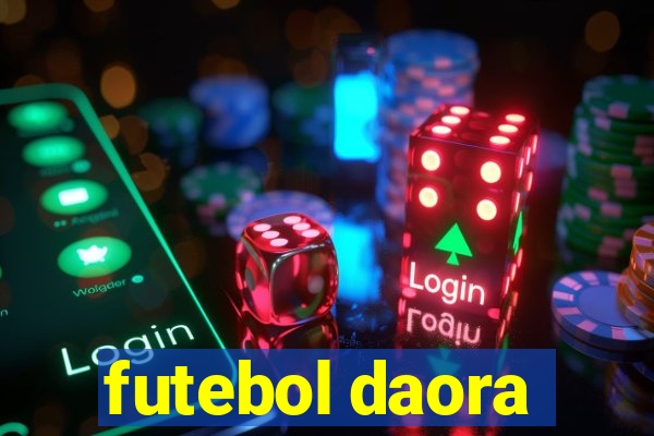 futebol daora