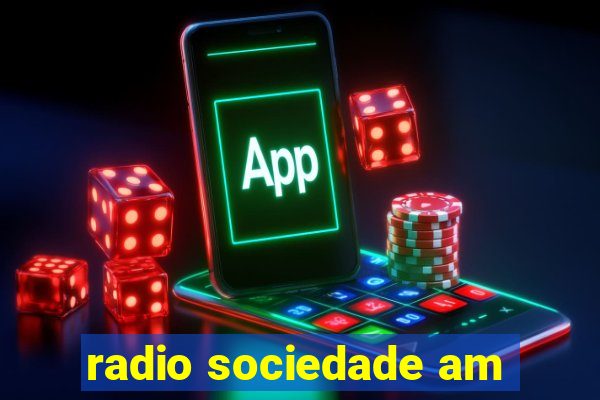 radio sociedade am