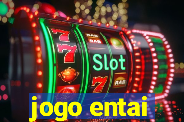 jogo entai