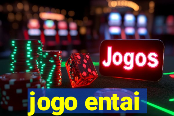 jogo entai