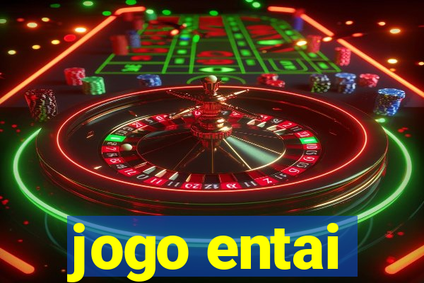 jogo entai