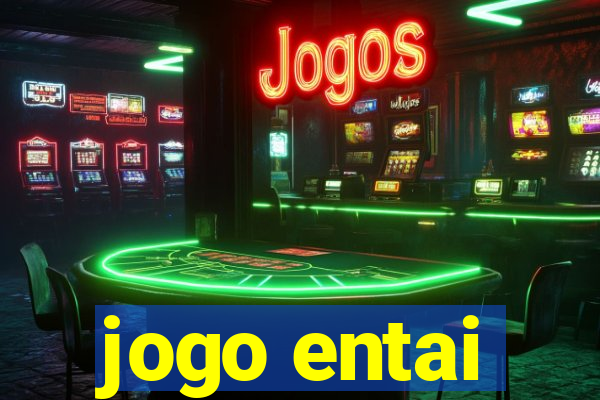 jogo entai