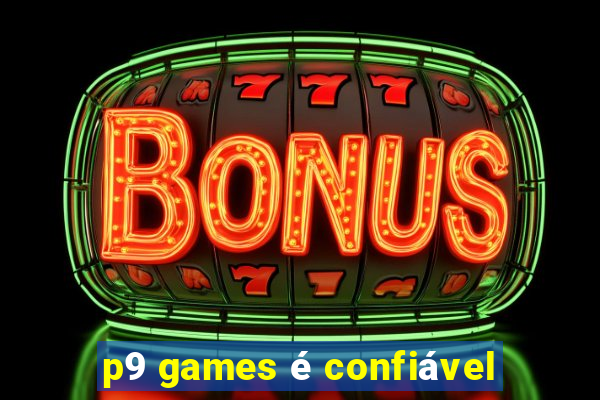 p9 games é confiável