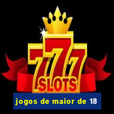 jogos de maior de 18