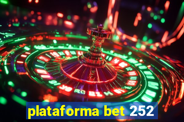 plataforma bet 252