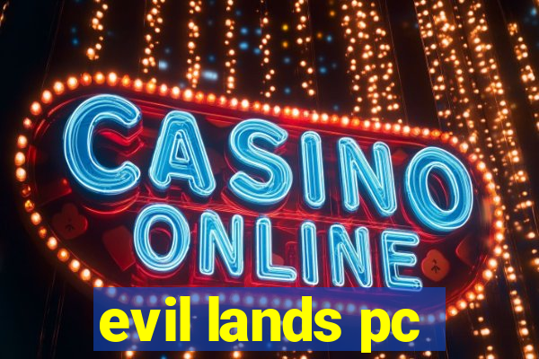 evil lands pc