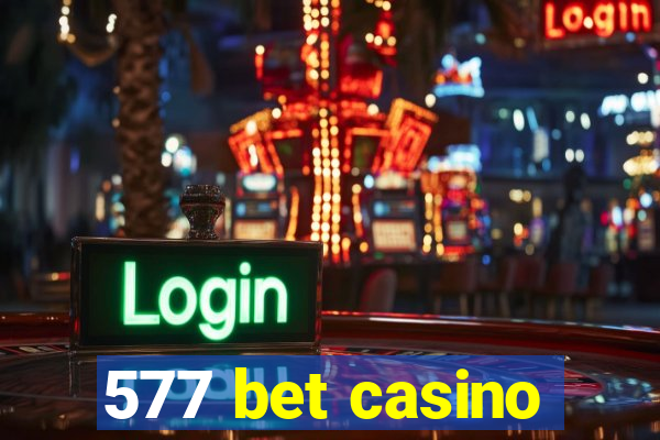 577 bet casino