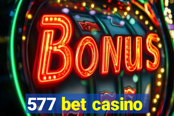 577 bet casino