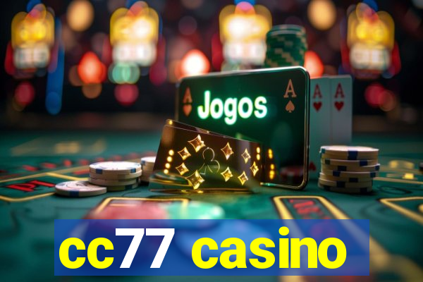 cc77 casino